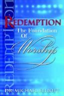 Cover of: Redemption The Foundation Of Worship