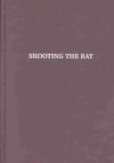 Cover of: Shooting the Rat: Stories and Poems by Outstanding High School Writers