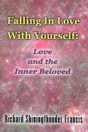 Cover of: Falling in Love With Yourself: Love and the Inner Beloved