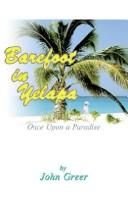 Cover of: ""Barefoot in Yelapa"", Once upon a Paradise by John Greer