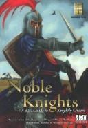 Cover of: Noble Knights: A d20 Guide To Knightly Orders