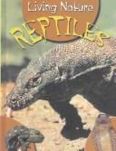 Cover of: Reptiles (Living Nature) by Angela Royston