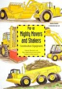 Cover of: Mighty Movers & Shakers Construction Equipment by Calvert Gamwell