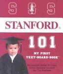 Cover of: Stanford University 101 by Brad Epstein