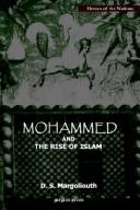 Mohammed and the rise of Islam by D. S. Margoliouth