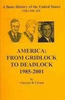 Cover of: America: From Gridlock to Deadlock 1985-2001 (A Basic History of the United States)