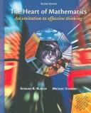 Cover of: The Heart of Mathematics: An invitation to effective thinking
