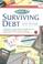Cover of: Guide to Surviving Debt