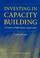 Cover of: Investing in Capacity Building