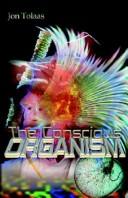 Cover of: The Conscious Organism