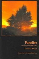 Cover of: Paradise by Frederick Turner