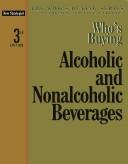 Cover of: Who's Buying Alcoholic and Nonalcoholic Beverages (Who's Buying) by 