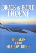 Cover of: The Man from Shadow Ridge (Western Series) by Brock Thoene