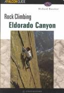 Cover of: Rock Climbing Eldorado Canyon (Regional Rock Climbing Series)