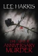 Cover of: The Silver Anniversary Murder (Center Point Premier Mystery (Lage Print))