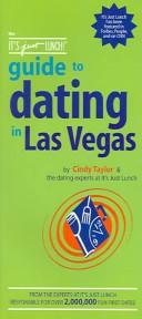 Cover of: The It's Just Lunch Guide To Dating In Las Vegas (It's Just Lunch)