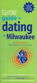 Cover of: The It's Just Lunch Guide To Dating In Milwaukee (It's Just Lunch)