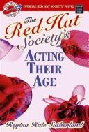 Cover of: The Red Hat Society's acting their age