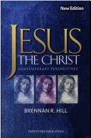 Cover of: Jesus, the Christ by Brennan R. Hill