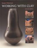 Working with Clay by Susan Peterson