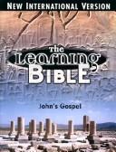 Cover of: New International Version Learning Bible: Johns Gospel