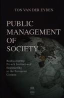 Cover of: Public Management of Society by Ton Van Der Eyden