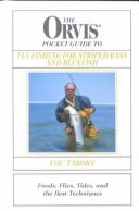 The Orvis Pocket Guide to Fly Fishing For Striped Bass and Bluefish by Lou Tabory