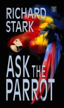 Ask the Parrot by Donald E. Westlake