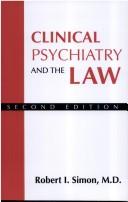 Cover of: Clinical Psychiatry And The Law by Robert I. Simon