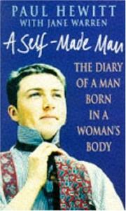 Cover of: A Self-Made Man: The Diary of a Man Born in a Woman's Body