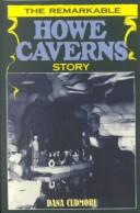 Cover of: The Remarkable Howe Caverns Story