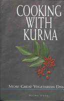 Cover of: Cooking with Kurma by Kurma Dasa, Kurma Dasa