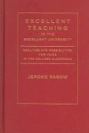 Cover of: Excellent Teaching in the Excellent University by Jerome Rabow