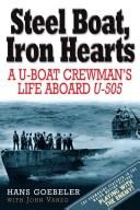 Cover of: STEEL BOATS, IRON HEARTS by Hans Goebler