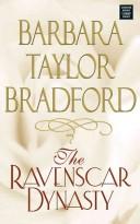 The Ravenscar Dynasty by Barbara Taylor Bradford