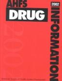 Cover of: AHFS drug information 2002: American Society of Health-System Pharmacists.