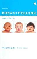 Cover of: Breastfeeding: Keep It Simple