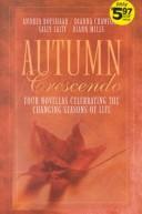 Cover of: Autumn Crescendo by Andrea Boeshaar, DiAnn Mills, Sally Laity, Dianna Crawford