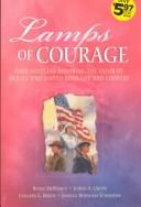 Cover of: Lamps of courage: four novellas honoring the valor of nurses who served both God and country