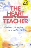 Cover of: The Heart of a Teacher