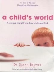 Cover of: A Child's World: A Unique Insight into How Children Think