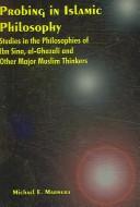 Probing In Islamic Philosophy by Michael E. Marmura