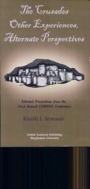 Cover of: The Crusades: Other Experiences, Alternate Perspectives--Selected Proceedings from the 32nd Annual Cemers Conference
