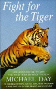 Cover of: Fight for the Tiger: One Man's Battle to Save the Wild Tiger from Extinction