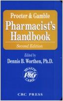 Cover of: Procter & Gamble pharmacist's handbook by edited by Dennis B Worthen ; contributing authors, Walter Stanaszek ... [et al.]