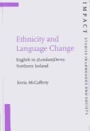 Cover of: Ethnicity and language change: English in (London)Derry, Northern Ireland