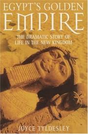 Cover of: Egypt's Golden Empire: The Dramatic Story of Life in the New Kingdom