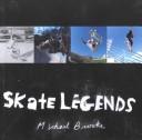 Cover of: Skate legends: Michael Brooke.