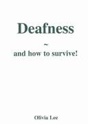 Cover of: Deafness-- and how to survive!