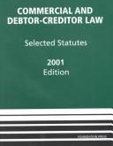 Cover of: Commercial and Debtor-Creditor Law 2001: Selected Statues